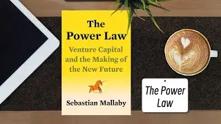 The Power Law: Venture Capital and the Making of the New Future