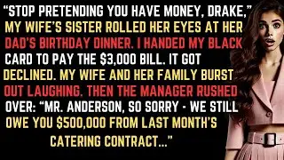 Wife&rsquo;s Dad&rsquo;s Birthday My Wife&rsquo;s Sis Mocked My &lsquo;Fake Wealth&rsquo;&mdash;Then My Black Card Declined, Reveali