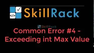 Common Error #4 - Values exceeding integer maximum value