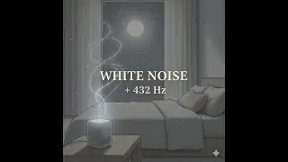White Noise + 432Hz | Deep Sleep, Healing, & Recharge Sound | 1 Hour Relaxing Noise Machine