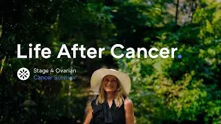 Life After Cancer | Babette's Journey with Stage 4 Ovarian Cancer