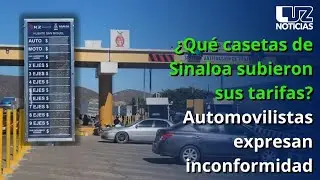¿Qué casetas de Sinaloa subieron sus tarifas? Automovilistas expresan inconformidad