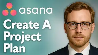 How To Create A Project Plan In Asana [2026 Guide]