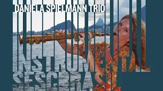 AO VIVO | 09/01 - Daniela Spielmann Trio - &agrave;s 19:00