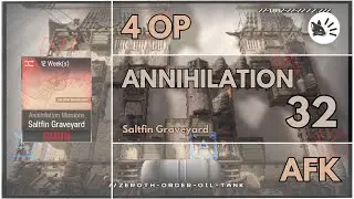 Annihilation#32 - Saltfin Graveyard | AFK | 4 Operator | Arknights