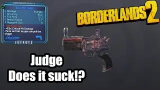 Borderlands 2: Judge - Does it suck!?