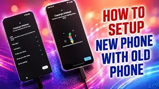 How To Setup New Phone With Old Phone