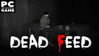 Dead Feed &ndash; PC Gameplay
