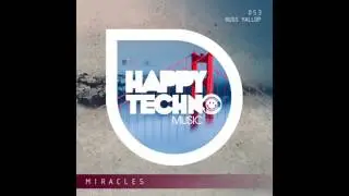 Russ Yallop - Miracles (Original Mix) [Happy Techno Music]