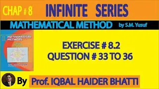 Ch# 8 | Ex 8.2 Q#30, 33,34,35 & 36 Mathematical Method By SM Yusuf (Lec 21)