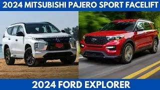 New 2024 Mitsubishi Pajero Sport Facelift Vs. 2024 Ford Explorer detailed Comparison