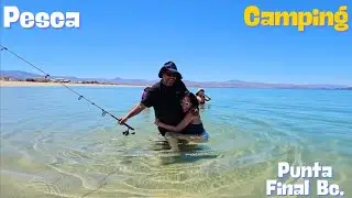 Tienes que conocer este lugar! Camping y pesca en Punta Final Baja California.