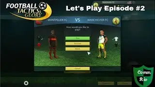 First Big Test-Let's Play Football Tactics & Glory Ep  2
