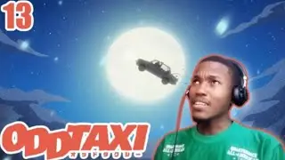 ODD TAXI - 13 WHERE TO? Reaction