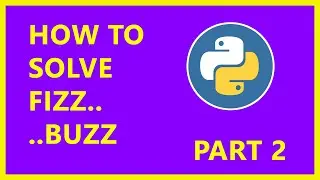 LEARN HOW TO SOLVE FIZZ BUZZ Challenge in Cyber-Dojo | Part 2