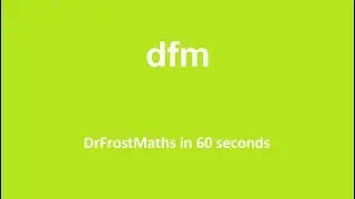 DrFrostMaths in 60 seconds