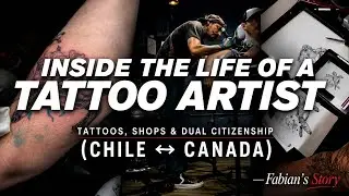 Inside the Life of a Tattoo Artist: Fabian&rsquo;s Story of Tattoos, Shops & Life Between Chile and Canada