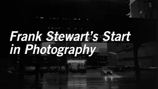 Frank Stewart's Start in Photography
