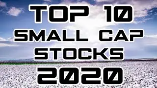 TOP 10 SMALL CAP STOCKS - BEST STOCKS TO BUY NOW FOR 2020