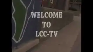Opening for LCC-TV