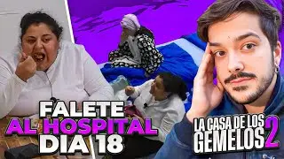 FALETE HA ACABADO en EL HOSPITAL. La CASA de los GEMELOS 2 - DIA 18 