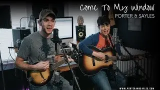 Come To My Window by Melissa Etheridge (Cover by Porter & Sayles)