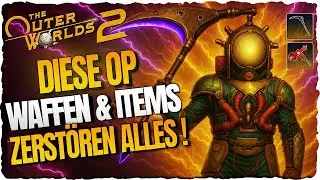 Outer Worlds 2 &ndash; Diese OP Items & Waffen zerst&ouml;ren einfach alles! ⚡