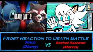 Frost Reaction to: Death Battle Stitch VS Rocket Raccoon