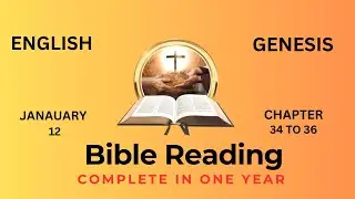bible reading l English l 12 JAN l GENESIS 34 to 36 l Complete Holy Bible in one-year l listen Daily