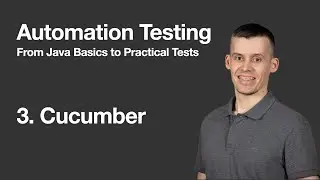Practical Automation Testing Java 3. Cucumber setup. First Test Run