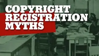 Copyright Registration Myths