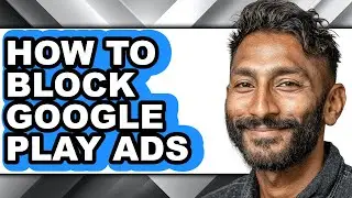 How to Block Google Play Ads (only Way)
