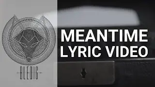 Meantime | Bledig | OFFICIAL MUSIC VIDEO