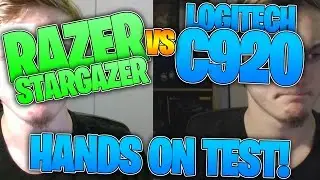 Razer Stargazer VS Logitech C920 HANDS ON TEST!
