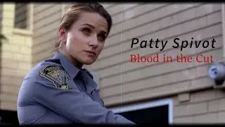Patty Spivot || Blood in the Cut