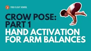 🟢 The Ultimate Crow Pose Tutorial Part 1: Your Hands & Wrists!