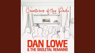 Creatures Of The Radio (feat. Patrick Lamb)