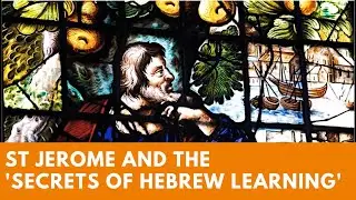 St Jerome and the 'secrets of Hebrew learning' (Professor Alison Salvesen)