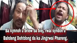 Kyndit thret 😱😲 ba rwai Phareng u Bahdeng Dohtdong | U briew uba stad u thoh ha ka jabieng.