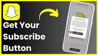 How To Get A SUBSCRIBE Button On Snapchat ! [EASY GUIDE]