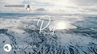 Best Hopeful Pop Music for Video [ Ethan Dufault - Signs ]