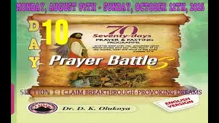 Day 10 - 70 Days Prayer & Fasting 2025 Edition - Prayer Battle 6.Prayers from Dr. D. K. Olukoya. MFM