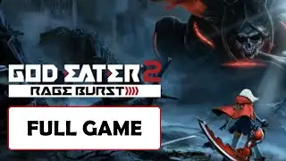 God Eater 2 [Full Game | No Commentary] PS4