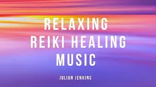 Reiki Healing Music: Emotional & Physical Healing Reiki Music,