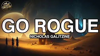 Nicholas Galitzine - Go Rogue (Lyrics)