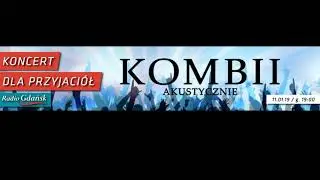 Kombii akustycznie - Radio Gdańsk (audio) - 11 stycznia 2019