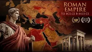 Roman Empire Explained: The Rise, Power, and Fall of an Eternal Civilization | Full Documentary