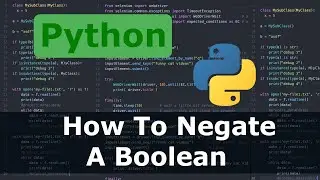 Python - How To Negate A Boolean