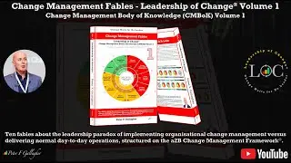 Change Management Fables - Leadership of Change&reg; Volume 1