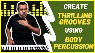 Use SIMPLE Body Percussion 🥁 to make ROCK Piano Rhythm Patterns 🤘🏽